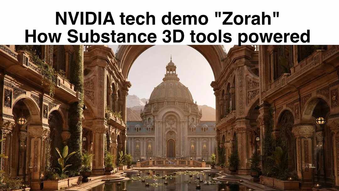 NVIDIA 的技术演示“Zorah”- Substance 3D 工作流程